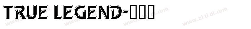 TRUE LEGEND字体转换